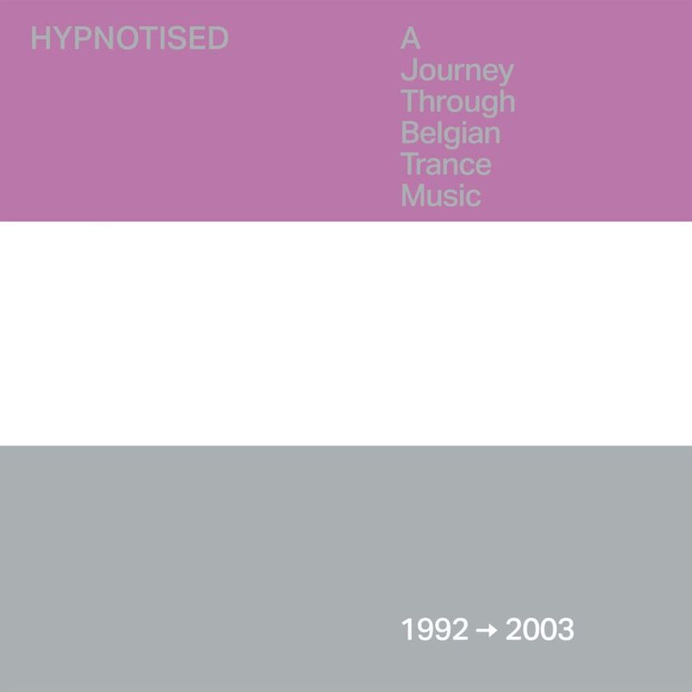 Various Artists - Hypnotised: A Journey Through Belgian Trance Music (1992-2003)